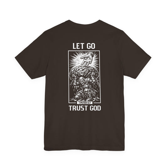 Let Go Trust God Shirt | 1 Peter 5:7 Christian Warrior Tee | Faith Over Burdens Skull Knight Shirt | FUM