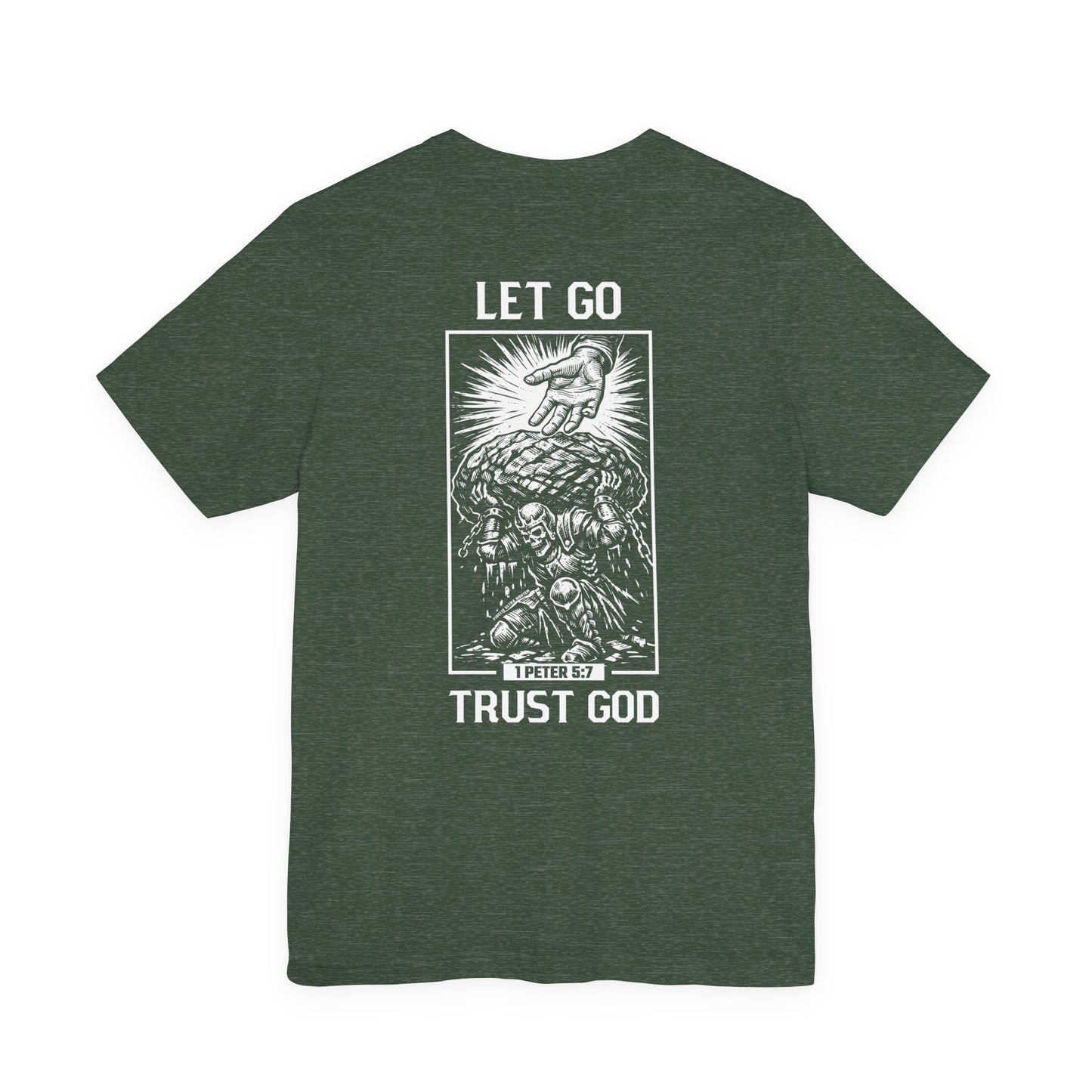 Let Go Trust God Shirt | 1 Peter 5:7 Christian Warrior Tee | Faith Over Burdens Skull Knight Shirt | FUM