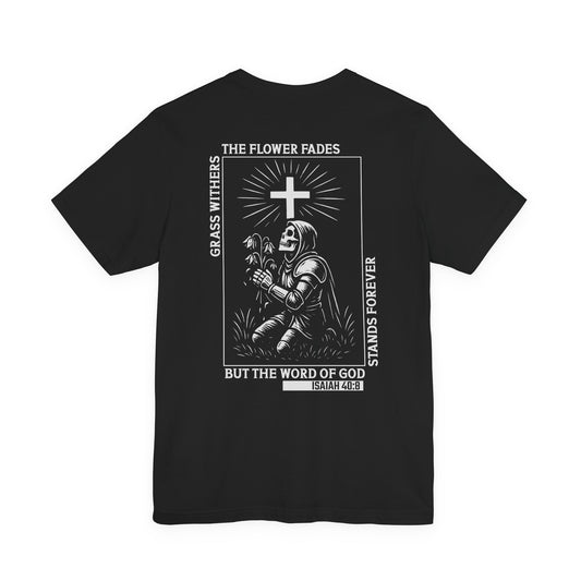Isaiah 40:8 Praying Knight Christian T-Shirt | The Word of God Stands Forever | by Fidelis Ultra Mortem | Bella+Canvas 3001 Black Tee