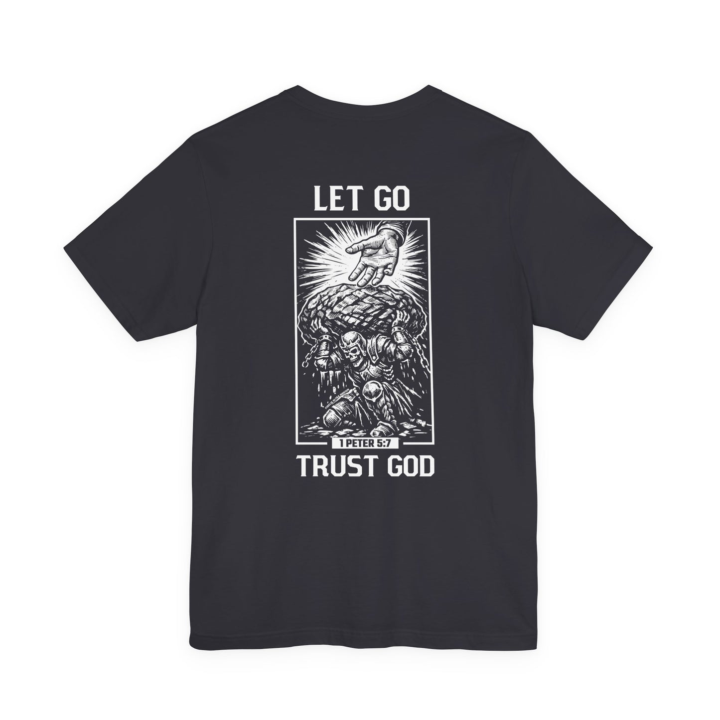 Let Go Trust God Shirt | 1 Peter 5:7 Christian Warrior Tee | Faith Over Burdens Skull Knight Shirt | FUM