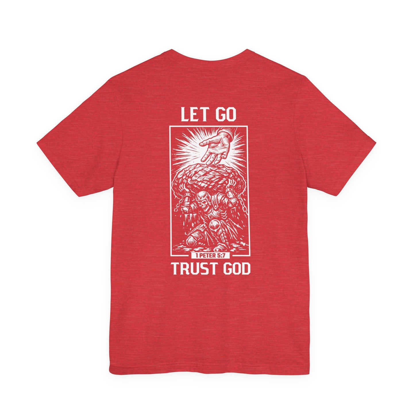 Let Go Trust God Shirt | 1 Peter 5:7 Christian Warrior Tee | Faith Over Burdens Skull Knight Shirt | FUM