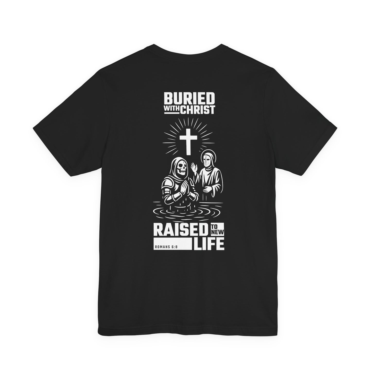 Buried with Christ T-Shirt | Skull Knight Baptism Design | Christian Crusader Shirt | Bella+Canvas 3001