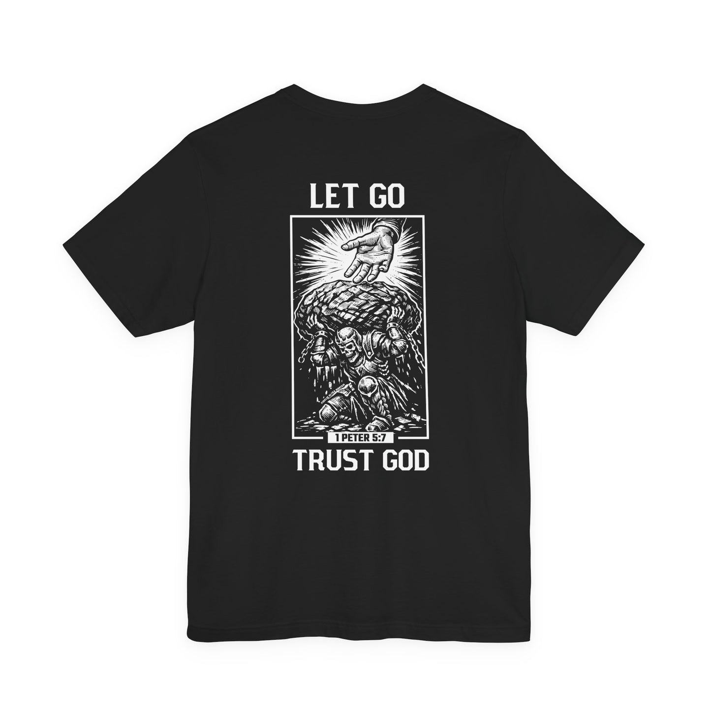 Let Go Trust God Shirt | 1 Peter 5:7 Christian Warrior Tee | Faith Over Burdens Skull Knight Shirt | FUM