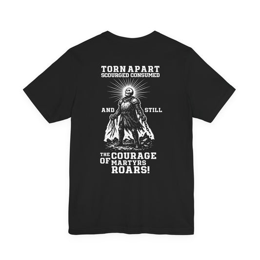 Christian Martyr T-Shirt - "The Courage of Martyrs Roars" Bold Faith Graphic Tee | Black Bella+Canvas 3001 by Fidelis Ultra Mortem