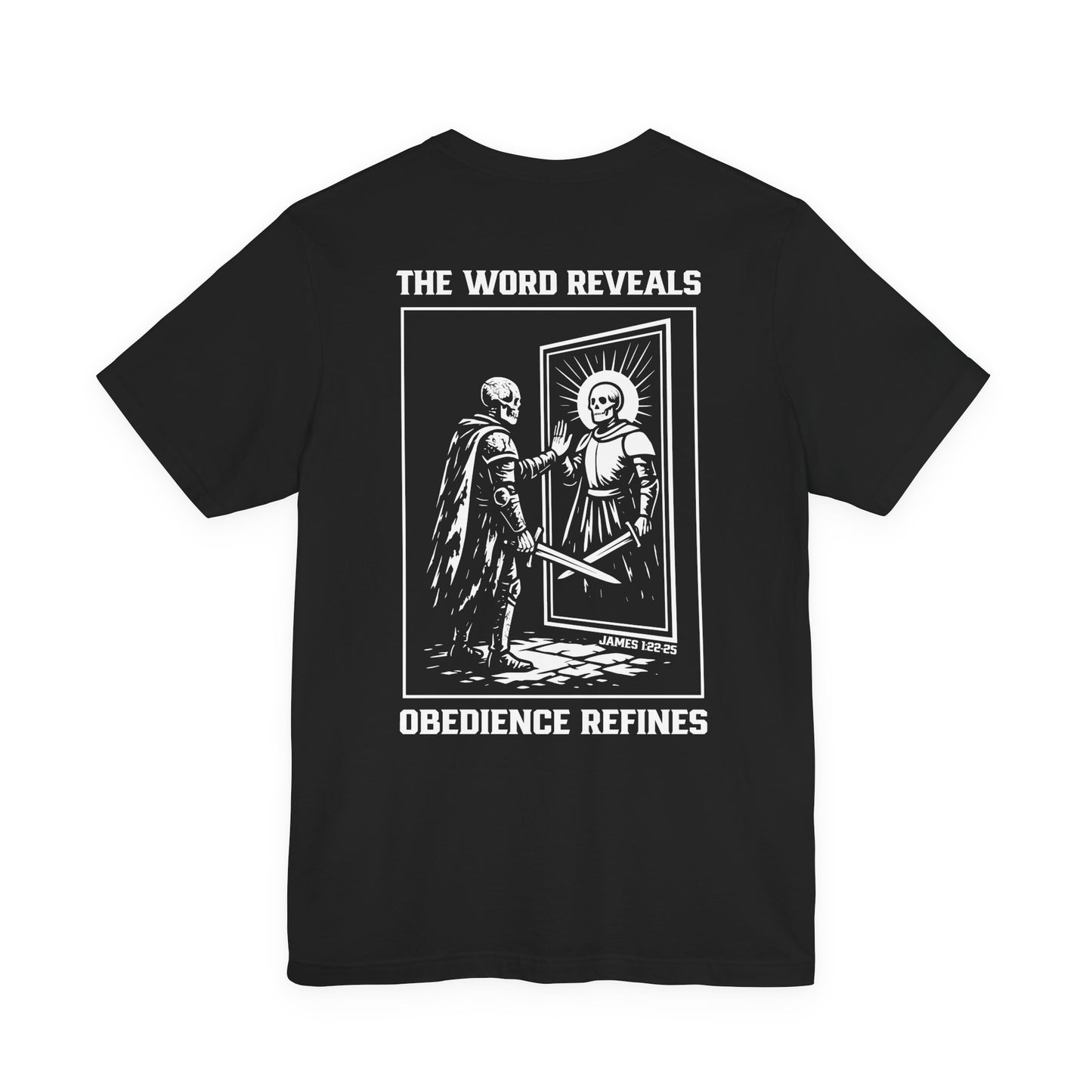 Fidelis Ultra Mortem Shirt | James 1:22-25 Christian T-Shirt | Faith Warrior Apparel | The Word Reveals Obedience Refines